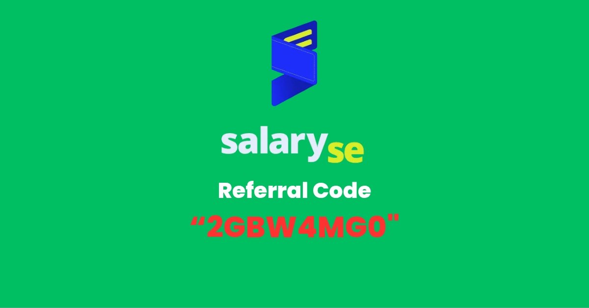 SalarySe Referral Code"2GBW4MG0"